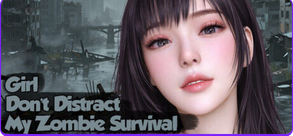 【PC/官中/日式/SLG游戏/10.40G】美女，别影响我僵尸末日求生（Girl, Don’t Distract My Zombie Survival）官中步兵版+日式SLG游戏+10.40G-中文绅士游戏下载啊,黄游,色情手机游戏,绅士漫画,里番