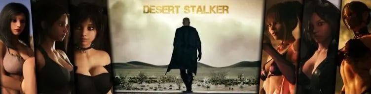 【PC/安卓/AI汉化/3D/SLG游戏/8.95G】沙漠潜行者 (Desert Stalker) Ver0.20 AI汉化版+PC+安卓+3DSLG游戏+8.95G-中文绅士游戏下载,黄游,色情手机游戏,绅啊士漫画,里番