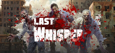 最后的低语(Last Whisper) v0.12.6 官方中文版 末日生存冒险游戏 12G